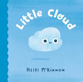 Little Cloud (Little Wonders, Big Adventures #1): Little Wonders #1