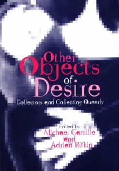 Paperback Other Objects of Desire: Collectors and Collecting Queerly Book