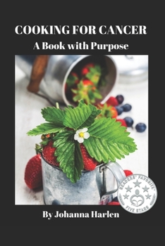 Paperback Cooking For Cancer: A Book With Purpose Book