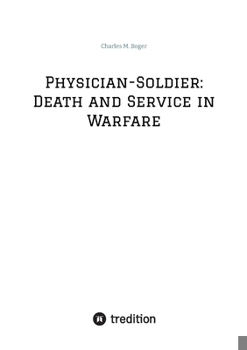 Paperback Physician-Soldier: Death and Service in Warfare Book