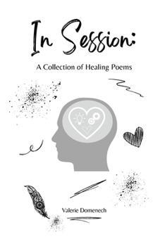 Paperback In Session: A Collection of Healing Poems Book