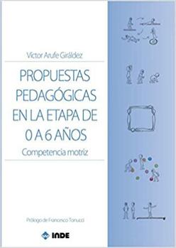 Paperback Propuestas pedagógicas en la etapa de 0 a 6 años: Competencia motriz [Spanish] Book
