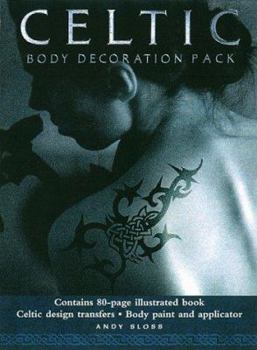 Paperback Celtic Body Decoration Pack: Learn the Traditional Art of Celtic Body Painting Book