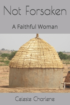 Paperback Not Forsaken: A Faithful Woman Book