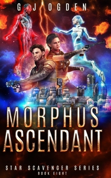 Paperback Morphus Ascendant: A Space Opera Adventure Book