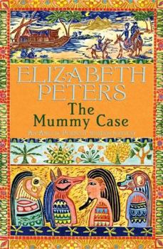 The Mummy Case - Book #3 of the Amelia Peabody