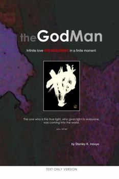 Paperback The GodMan: infinite love encapsulated in a finite moment Book