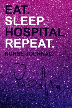 Nurse Journal: Great Nurse Appreciation Gift Presents,Stethoscope Gift, Nurse Notebook, Nurse Practitioner Assistant, Gift For Birthday, Christmas, Valentine's Day...