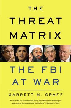 Paperback The Threat Matrix: Inside Robert Mueller's FBI and the War on Global Terror Book