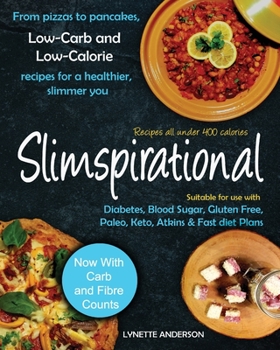 Paperback Slimspirational: From pizzas to pancakes, low-carb and low-calorie recipes for a healthier, slimmer you Book
