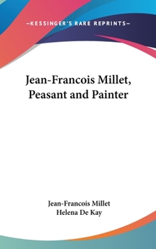 Hardcover Jean-Francois Millet, Peasant and Painter Book