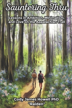 Paperback Sauntering Thru: Lessons in Ambition, Minimalism, and Love on the Appalachian Trail Book
