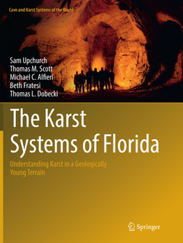 Paperback The Karst Systems of Florida: Understanding Karst in a Geologically Young Terrain Book