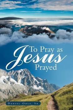 Paperback To Pray as Jesus Prayed Book