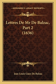 Paperback Lettres De Mr De Balzac, Part 2 (1636) [French] Book