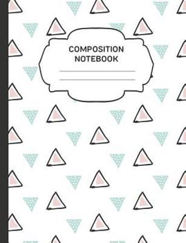 Paperback Composition Notebook: College Ruled Narrow Line Comp Books for School - Patterned Triangles Mint and Pink Book