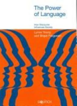 Hardcover The Power of Language: How Discourse Influences Society Book