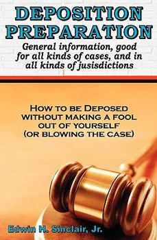 Paperback Deposition Preparation: For All Kinds Of Cases, And In All Jurisdictions Book
