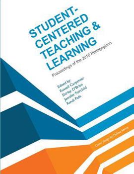 Paperback Student-Centered Teaching & Learning: Proceedings of the 2018 Pedagogicon Book