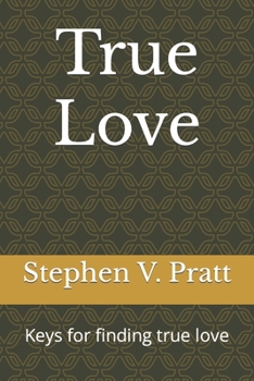 Paperback True Love: Keys for finding true love Book