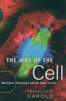 Paperback The Way of the Cell: Molecules, Organisms, and the Order of Life Book