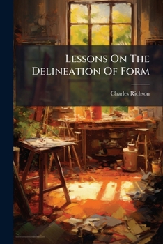 Lessons On The Delineation Of Form