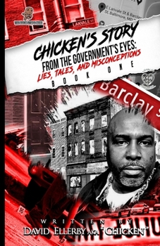 Paperback Chicken's Story: Tales, Lies, and Misconceptions from the Government's Eye's Book