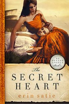 The Secret Heart - Book #1 of the No Better Angels