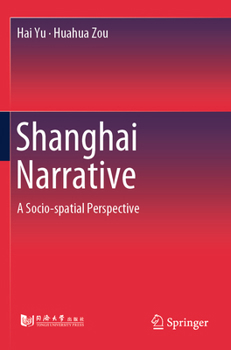 Paperback Shanghai Narrative: A Socio-Spatial Perspective Book