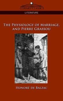 Paperback The Physiology of Marriage and Pierre Grassou Book