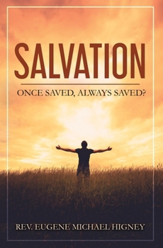 Paperback Salvation: Once Saved, Always Saved? Book
