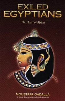 Paperback Exiled Egyptians: The Heart of Africa Book