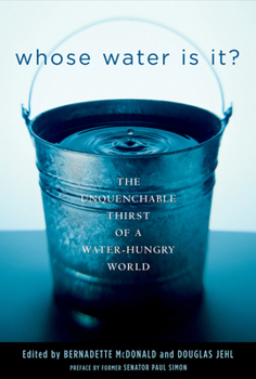 Paperback Whose Water Is It?: The Unquenchable Thirst of a Water-Hungry World Book