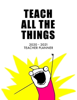 Teacher Planner 2020-2021: Lesson Planner for Academic Year July 2020 - June 2021, 7 Subject Weekly Lesson Planner + Monthly Calendar View, Comes with ... Birthday Page, Meme, Guy, Modern, Funny