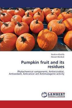 Paperback Pumpkin Fruit and Its Residues Book