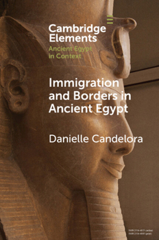 Paperback Immigration and Borders in Ancient Egypt Book