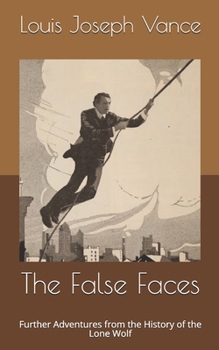 The False Faces - Book #2 of the Lone Wolf