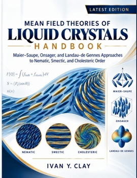 Mean Field Theories of Liquid Crystals Handbook