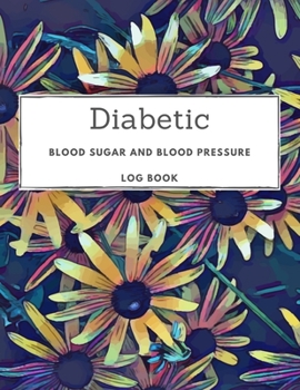 Paperback Diabetic Blood Sugar and Blood Pressure Log Book: 4 Readings a Day with Time, Mornitor Your Health,8.5"x11", Diabetes Tracker with Chart, Glucose Jour Book