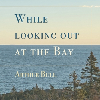 Paperback While looking out at the Bay Book