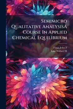 Paperback Semimicro Qualitative AnalysisA Course In Applied Chemical Equilibrium Book