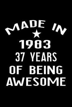 Made in 1983: 37 Year Old Birthday Gift for Men and Women