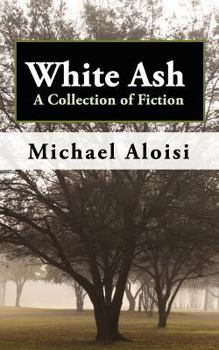 Paperback White Ash: A Collection of Fiction Book