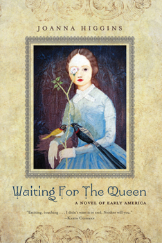 Hardcover Waiting for the Queen: A Novel of Early America Book