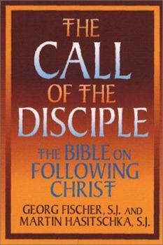 Paperback The Call of the Disciple: The Bible and Following Christ Book