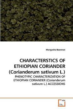 Paperback CHARACTERSTICS OF ETHIOPIAN CORIANDER (Corianderum sativum L.) Book