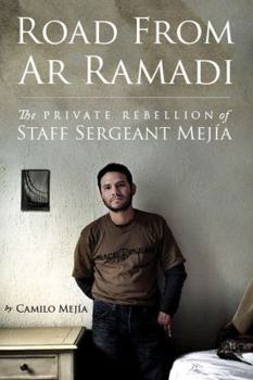 Hardcover Road from AR Ramadi: The Private Rebellion of Staff Sergeant Mejia Book