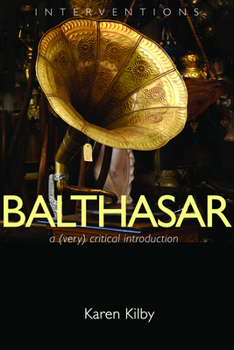 Paperback Balthasar: A (Very) Critical Introduction Book