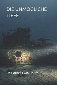 DIE UNMÖGLICHE TIEFE: Ein Roman (Naval Combat Series) (German Edition)