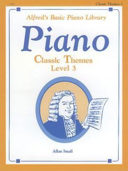 Paperback Alfred's Basic Piano Library Classic Themes, Bk 3 (Alfred's Basic Piano Library, Bk 3) Book